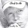 Chad Smith - Mostly I Lie