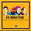 KiddLean'DowPTA - Ko Monateng (feat. Master V, Ole B & Dj Tshineta) - Single
